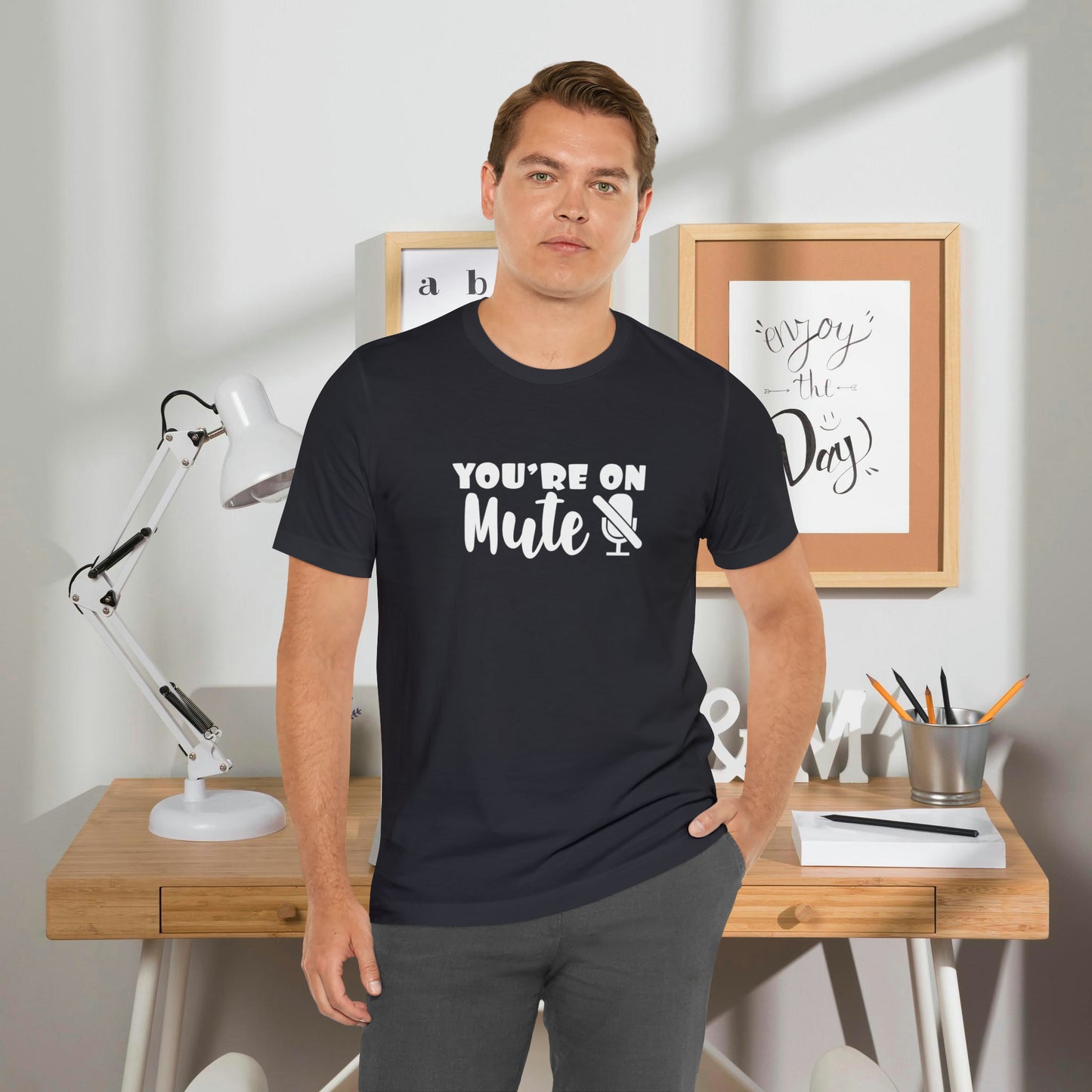 You're On Mute - Unisex T-Shirt