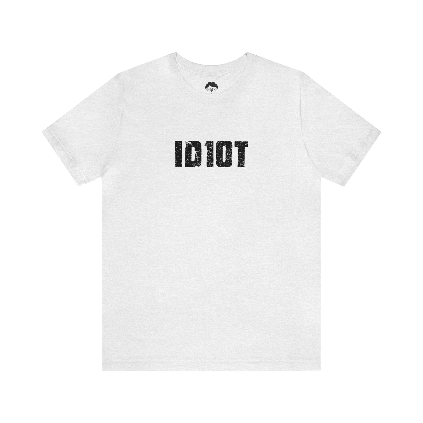 ID10T - Unisex T-Shirt