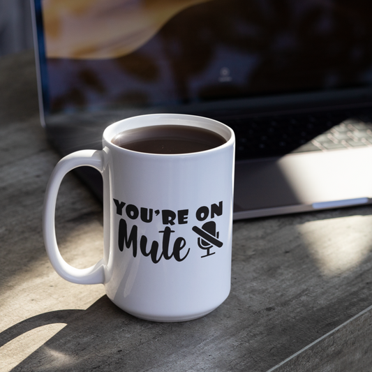You're on Mute - White glossy mug