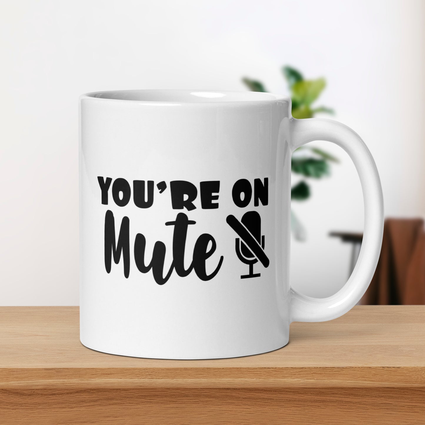 You're on Mute - White glossy mug