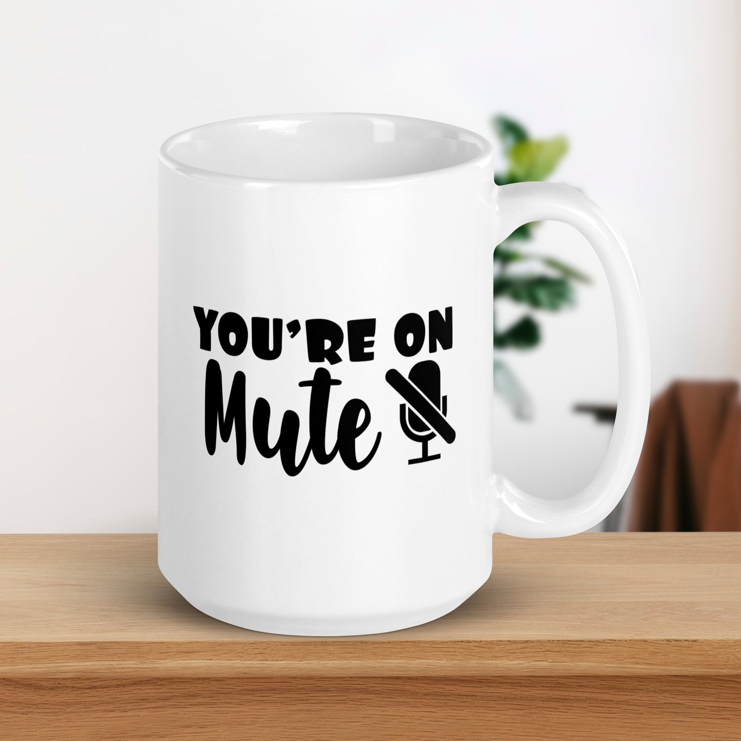 You're on Mute - White glossy mug