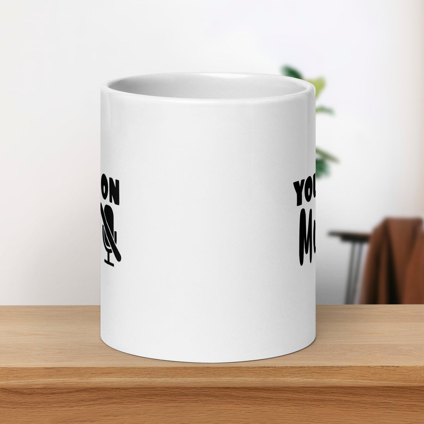 You're on Mute - White glossy mug